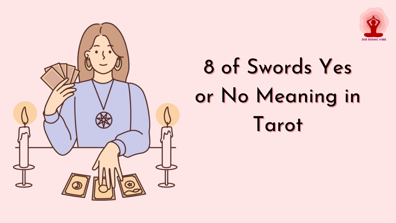 8 of Swords Yes or No Meaning in Tarot