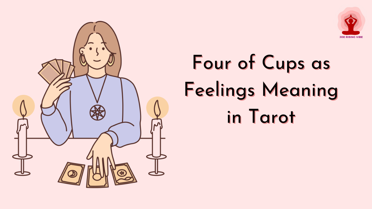 Four of Cups as Feelings Meaning in Tarot