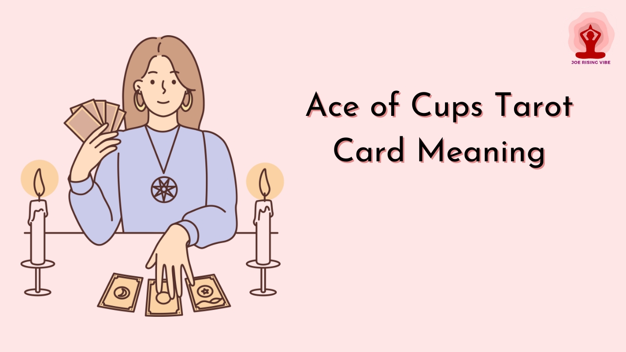 Ace of Cups Tarot Card Meaning