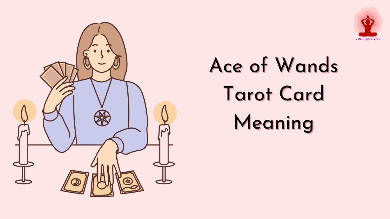 Ace of Wands Tarot Card Meaning