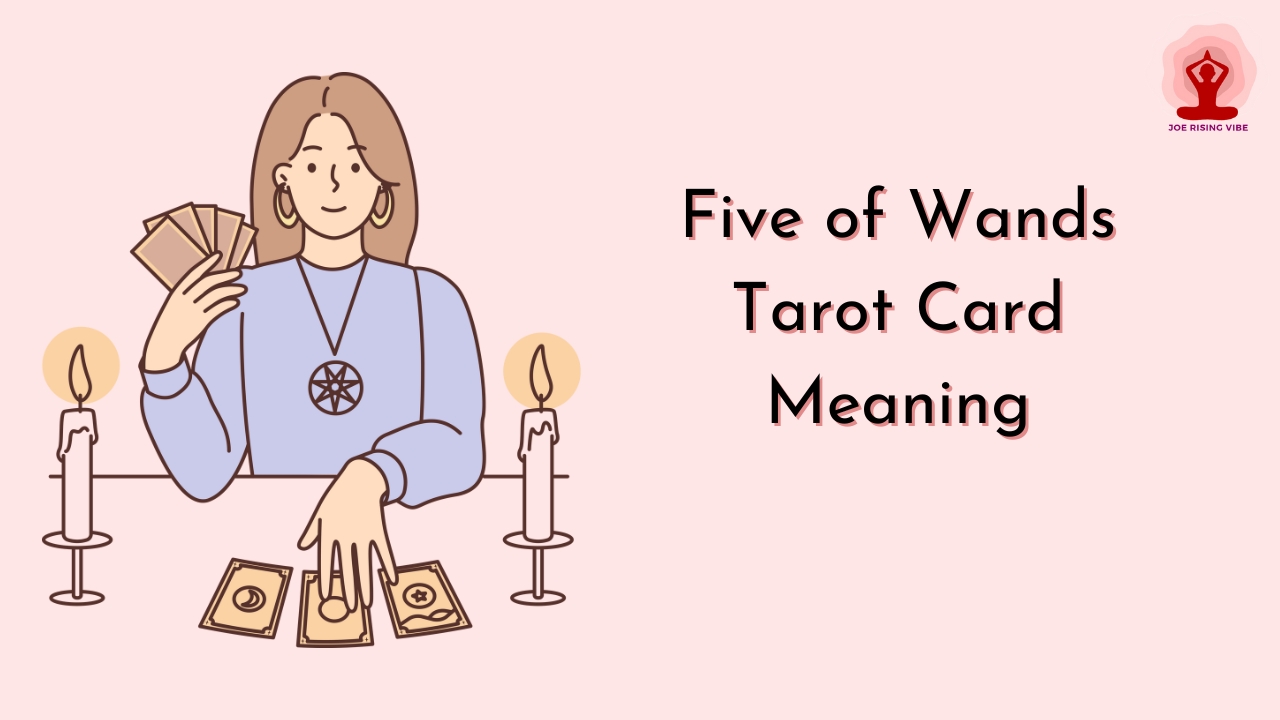 Five of Wands Tarot Card Meaning